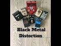 What Are The Best Distortion Pedals For Black Metal?