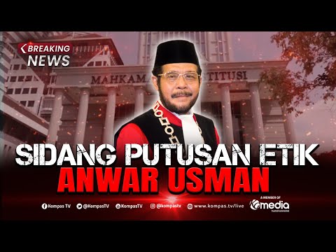 BREAKING NEWS - Sidang Putusan MKMK Terhadap Anwar Usman Atas Pelanggaran Etik