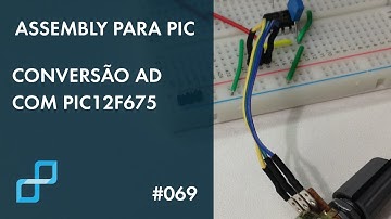 CONVERSÃO AD COM PIC12F675 | Assembly para PIC #069