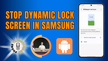 How to Stop Dynamic Lock Screen in Samsung - Step-by-Step Guide