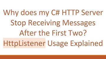 Why does my C# HTTP Server Stop Receiving Messages After the First Two? HttpListener Usage Explained