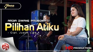 Ardia Diwang - Pilihan Atiku | Dangdut ( Music Video)