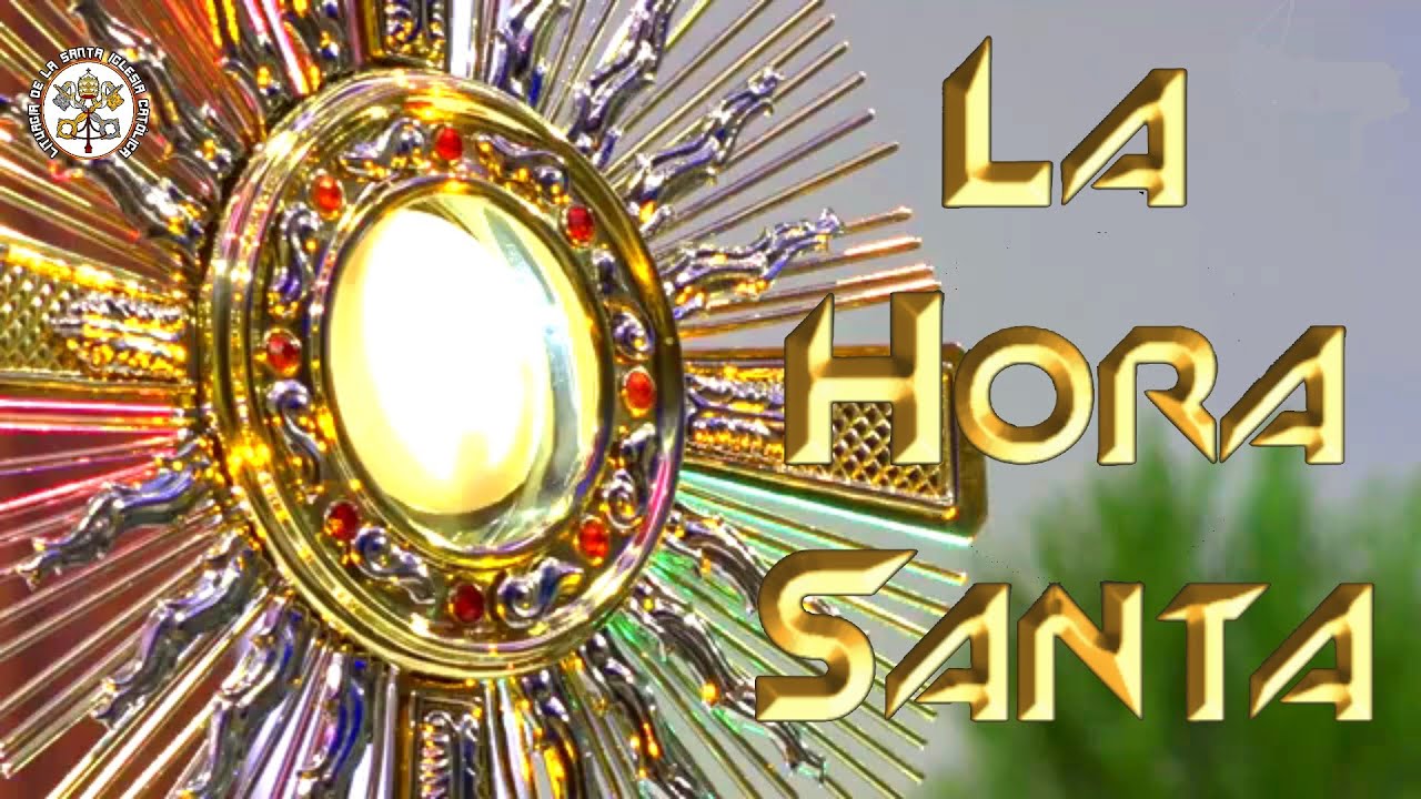Hora Santa | Adoración Eucarística | Encuentro con Jesús
