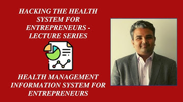 Understanding Health Management Information System (HMIS) as an Entrepreneur