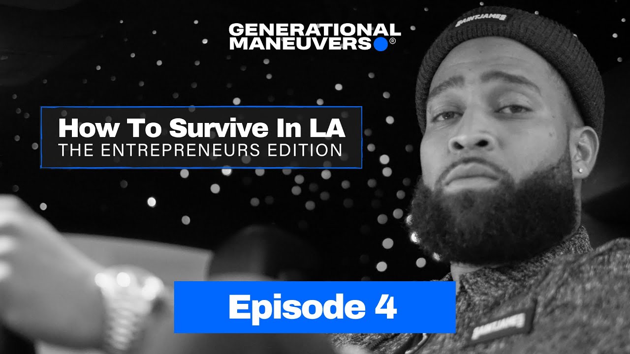 How To Survive In LA - The Entrepreneurs Edition - Episode #4 - w/ Steve James