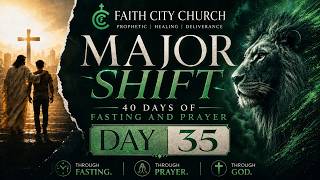 Major Shift Day - 35 | Fasting Prayer Service | Rev John Rufus | Faith City Church |