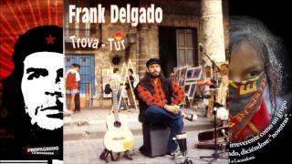 Frank Delgado Trova-Tur 1995 Disco completo