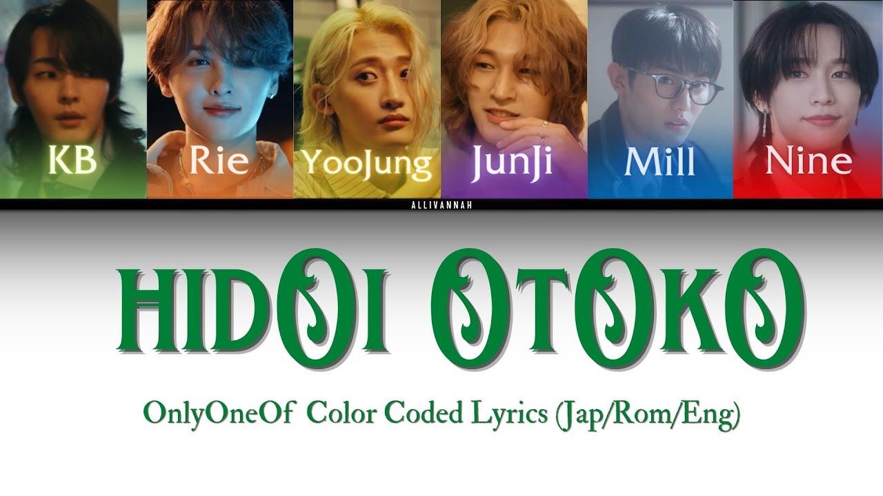 OnlyOneOf - 「hidO i OtOkO (ヒドい男) 」 COLOR CODED LYRICS (ROMANIZED/ENG)