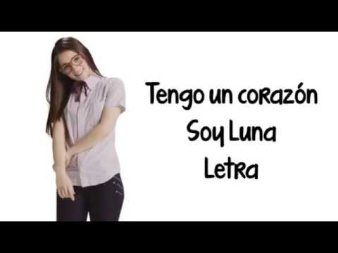 Soy Luna - Tengo Un Corazón (Letra)