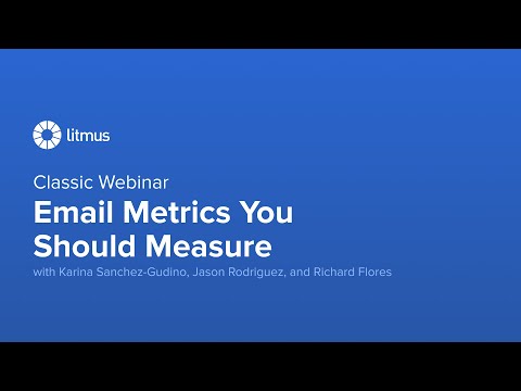 Classic Webinar: The Email Metrics You Should Measure