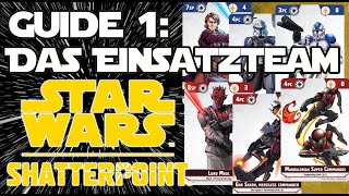 Star Wars Shatterpoint Guide 1 : Einsatzteam, Squads, Wertekarten