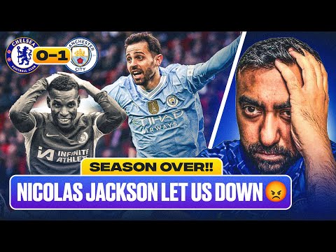 Nicolas Jackson Let Chelsea Down | Chelsea Season Is Over | Chelsea 1-0 Manchester City Match Review