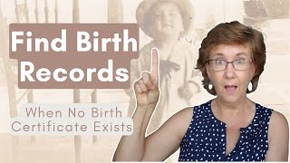 Can't Find An Ancestor's Birth Record? 8 Places To Look!