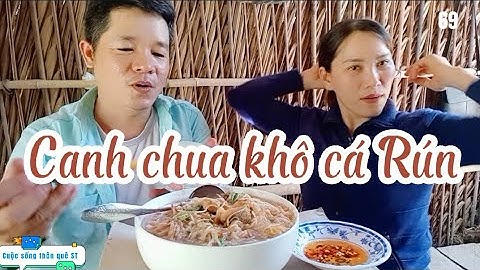 Vợ lấy khô cá Rún đem đi nấu canh chua cơm mẻ Bắp Chuối.Ngon lắm cả nhà ơi|CSTQST