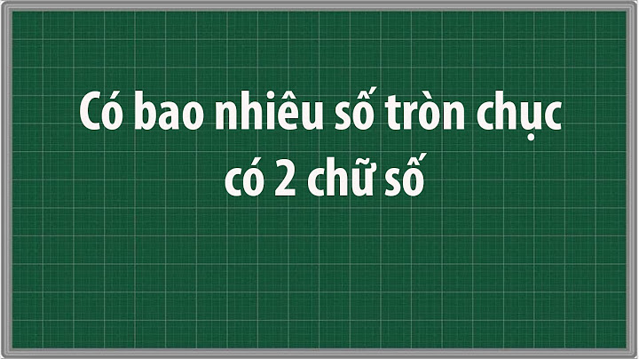 Tuừ 500 đến 599 có bao nhiêu số tròn chục năm 2024