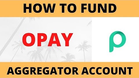 How to fund Opay Aggregator account (credit your wallet before you apply for POS)