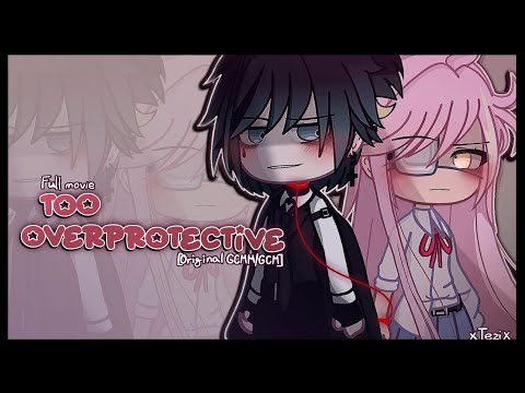 •Too Overprotective~• [13+] [[GCMM/GCM]] (Read. Desc.)