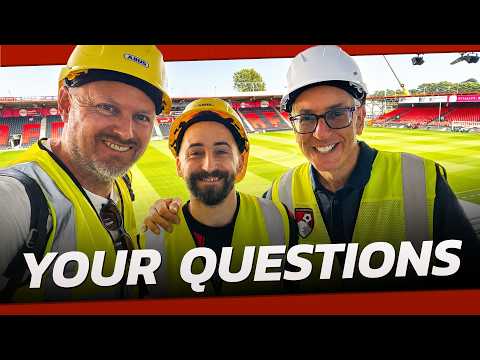 Inside AFC Bournemouth: CEO Jim Frevola Answers Fans' BIG Stadium Questions