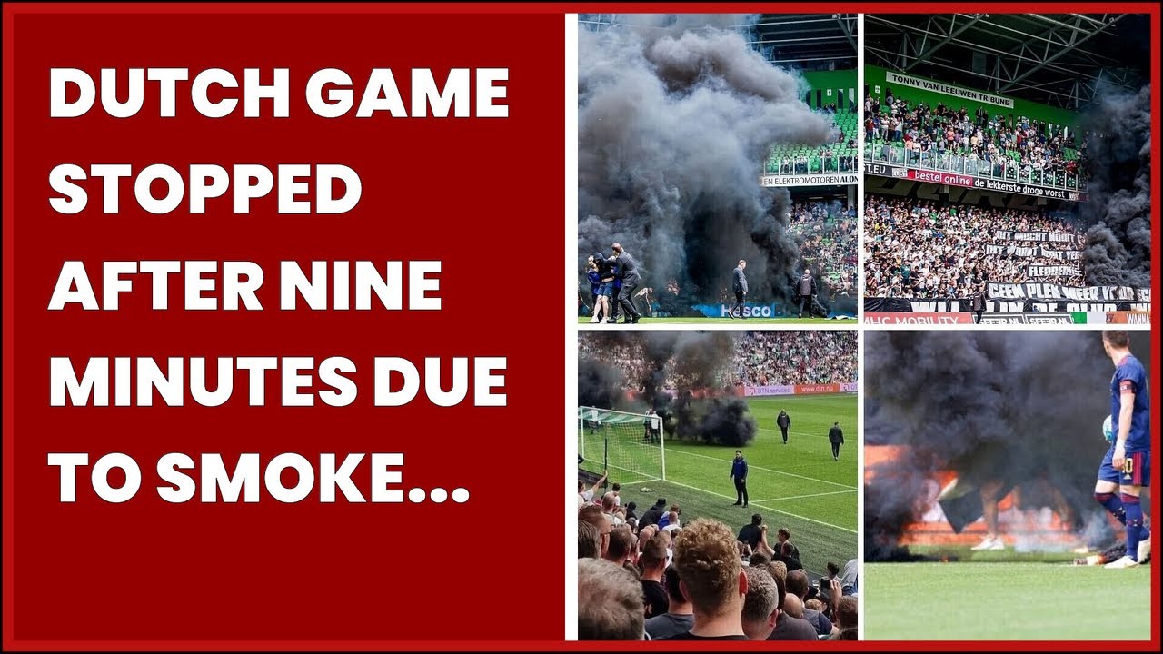 DUTCH GAME STOPPED AFTER NINE MINUTES DUE TO SMOKE BOMBING YouTube