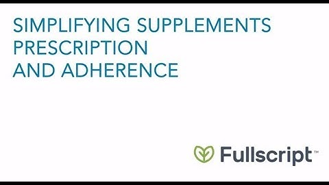 Simplifying Supplements Prescription And Adherence