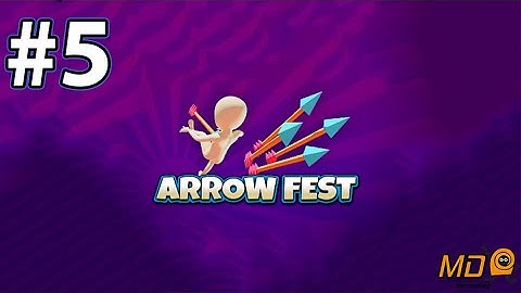 Arrow Fest - Gameplay IOS & Android #5