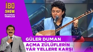 Miniatura de vídeo de "Açma Zülüflerin Yar Yellere Karşı - Güler Duman - İbo Show Canlı Performans"