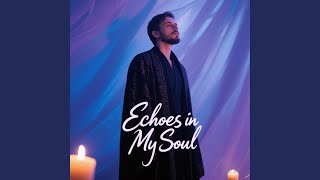 Echoes in My Soul