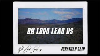 Jonathan Cain - Oh Lord Lead Us (Official Lyric Video)
