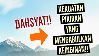 Kekuatan Pikiran yang Mengabulkan Keinginan!! (DAHSYAT)