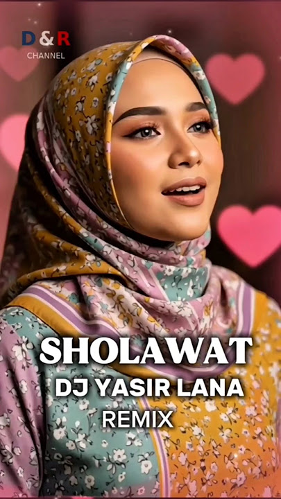 Sholawat DJ Yasir Lana Remix – Bebi Raira Bikin Merinding!
