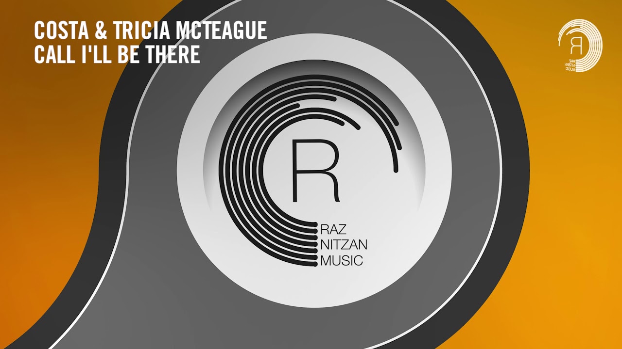 VOCAL TRANCE: Costa & Tricia McTeague - Call I'll Be There [RNM] + LYRICS