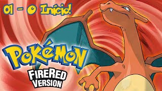 Pokémon Fire Red - 01 (O Início!) Let's Play PT-BR