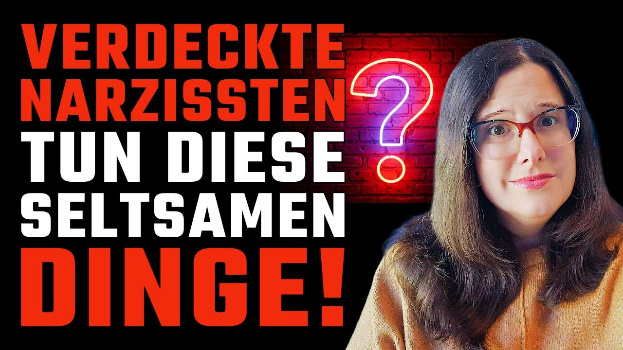 Verdeckte Narzissten tun DIESE seltsamen Dinge