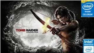 Tomb Raider on Intel Celeron N3050 With Intel HD Braswell 4gb Ram