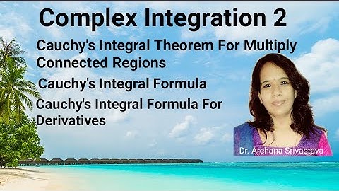 Complex Integration2 | Cauchy