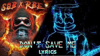 Dont save me Lyrics | Marshmello x SOB X RBE | Lyrics