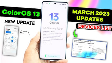Oppo ColorOS March 2023 New Update List | ColorOS 13 & Android 13 Install | Stable & Beta Update