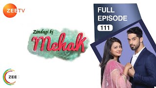Zindagi Ki Mehek - Full Ep - 111 - Shaurya, Mehek, Shwetlana - Zee TV