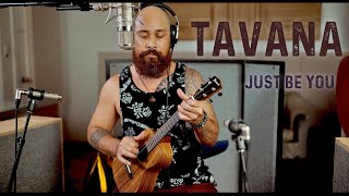 Video thumbnail of "Tavana "Just Be You""