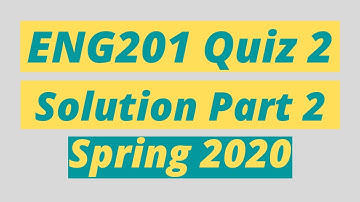Eng201 Quiz 2 Solution Part-2 || Eng201 Quiz 2 100% Correct Solution  Spring 2020 || By Chanda Aleen