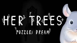 【HER TREES : PUZZLE DREAM】3/3:チルパズル/Fade【新人Vtuber】