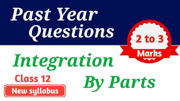 Integration By Parts | Past Year Questions | Integration | Class 12 HSC | 02-03 Marks | PYQ Science