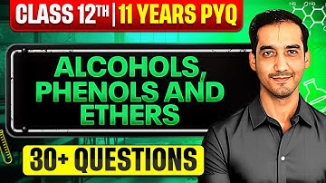 Alcohols, Phenols and Ethers | 30+ PYQ | Class 12 Chemistry | CBSE Board 2024-25| Sourabh Raina