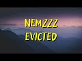 NEMZZZ EVICTED LYRICS