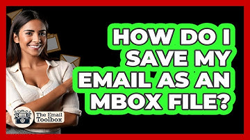 How Do I Save My Email As An MBOX File?