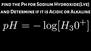 How to Find the pH of Sodium Hydroxide(lye) given the Hydronium Ion Concentration