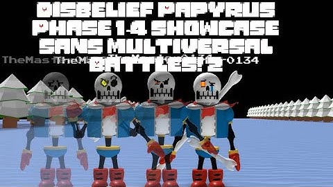 Disbelief Papyrus Showcase Phase 1-4 | Sans Multiversal Battles! 2