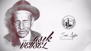 Aşık Veysel Ozanımızı 45. Ölüm Yıl Dönümünde Rahmet ve Saygıyla Anıyoruz