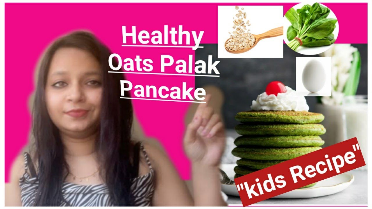 बच्चों के लिए बनाए healthy oats palak pancake .Spinach oats pancake for