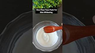 Rice Flour Face Pack For Skin Whitening || Benefits of Rice Facepack ||#shorts #beauty#facial#short